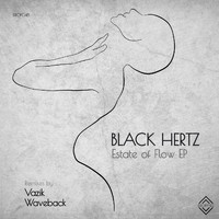 Black Hertz - Estate of Flow