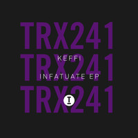 KEFFI - Infatuate EP