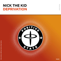 Nick The Kid - Deprivation