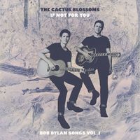 The Cactus Blossoms - Tell Me That It Isn't True
