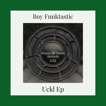 Boy Funktastic - Uckl Ep