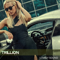 Lovely Sound - Trillion