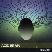 Minimind - Acid Brain