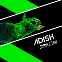 Adish - Jungle Trip