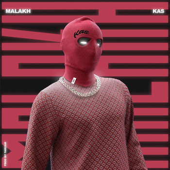 Kas - Malakh (Explicit)