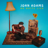 John Adams - No White Lies