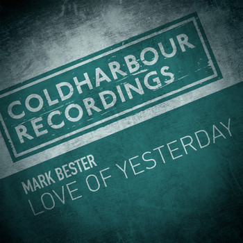 Mark Bester - Love of Yesterday