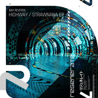 Ray Reverse - Highway / Strawnana