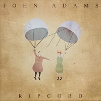 John Adams - Rip Cord