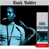 Hank Mobley - Soul Station (Album of 1960)
