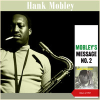 Hank Mobley - Jazz Message No. 2 (Album of 1957)