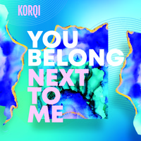Korqi - You Belong Next to Me