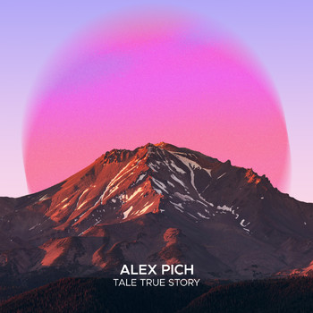 Alex Pich - Tale True Story