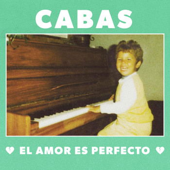 Cabas - El Amor Es Perfecto
