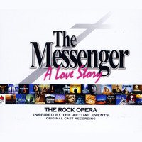 The Messenger - The Messenger, A Love Story (The Rock Opera)