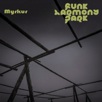 Funk Harmony Park - Myrkur
