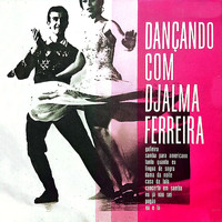 Djalma Ferreira - Dançando Com Djalma Ferreira