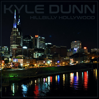 Kyle Dunn - Hillbilly Hollywood