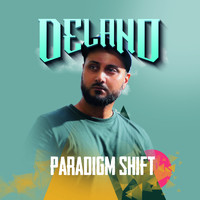 Delano - Paradigm Shift (Explicit)