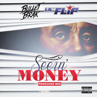 Bullet Brak - Seein' Money (feat. Lil' Flip) (Explicit)