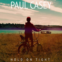 Paul Casey - Hold on Tight