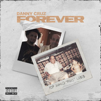 Danny Cruz - Forever (Explicit)