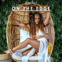 Rachel - On the Edge