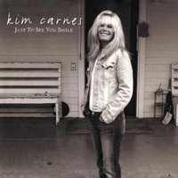 Kim Carnes - Just to See You Smile