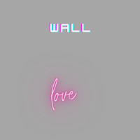 WALL - Love