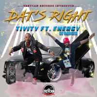 Tivity - Dat's Right (feat. Energy Di Dancer)