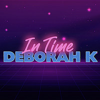 Deborah K - In Time