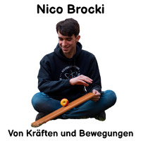 Nico Brocki - Von Kräften und Bewegungen