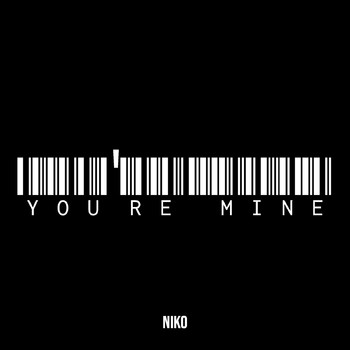 Niko - You're Mine (Explicit)