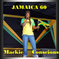 Mackie Conscious - Jamaica 60