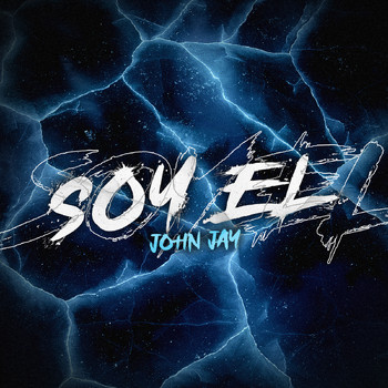 John Jay - Soy El (Explicit)