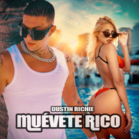 Dustin Richie - Muévete Rico