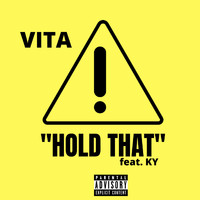 Vita - Hold That (Explicit)
