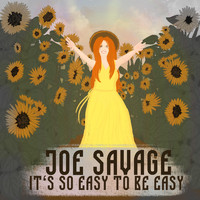 Joe Savage - It's so Easy to Be Easy
