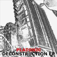 Platonic - Deconstruction EP