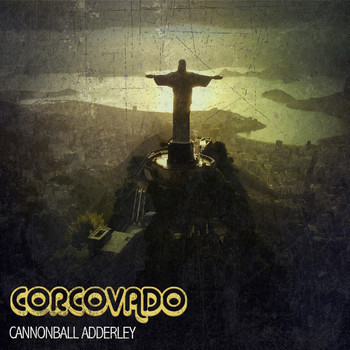 Cannonball Adderley - Corcovado