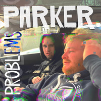 Parker - Problems