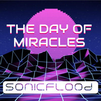 Sonicflood - The Day of Miracles