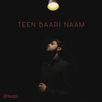 Shivaa - Teen Baari Naam