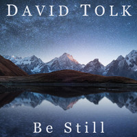 David Tolk - Be Still