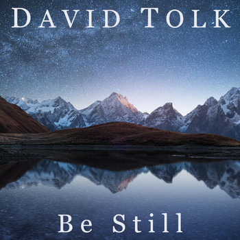 David Tolk - Be Still