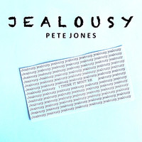 Pete Jones - Jealousy