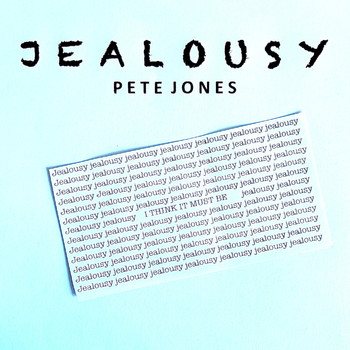 Pete Jones - Jealousy