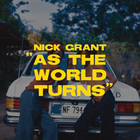 Nick Grant - As The World Turns (Explicit)