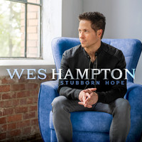Wes Hampton - Stubborn Hope