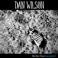 Dan Wilson - On the Floor (Acoustic)